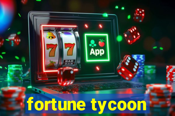 fortune tycoon